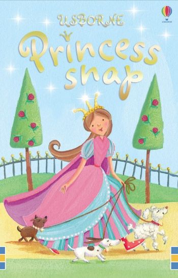 USBORNE SNAP PRINCESS